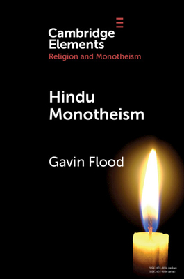 Hindu Monotheism - Flood, Gavin Dennis