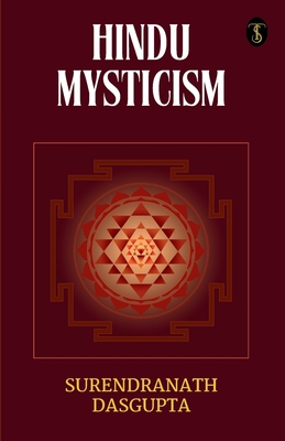 Hindu Mysticism - Dasgupta, Surendranath