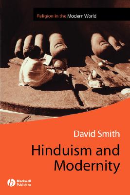 Hinduism and Modernity - Smith, David