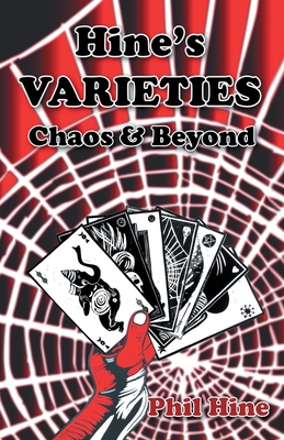 Hine's Varieties: Chaos & Beyond - Hine, Phil, and Southwell, David (Foreword by)