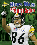 Hines Ward and the Pittsburgh Steelers: Super Bowl XL