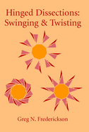 Hinged Dissections: Swinging and Twisting
