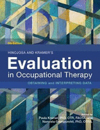 Hinojosa and Kramer's Evaluation in Occupational Therapy: Obtaining and Interpreting Data