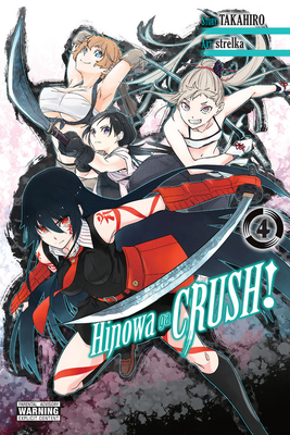 Hinowa Ga Crush!, Vol. 4 - Takahiro, and Strelka, and Dashiell, Christine (Translated by)