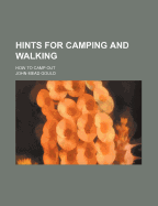 Hints for Camping and Walking: How to Camp Out