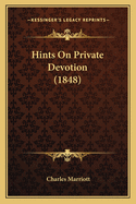 Hints On Private Devotion (1848)