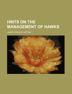 Hints on the Management of Hawks