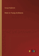 Hints to Young Architects