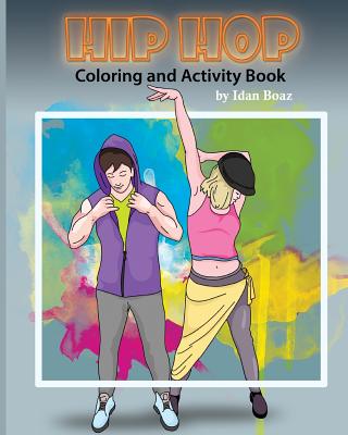 Hip Hop: Coloring & Activity Book - Boaz, Idan