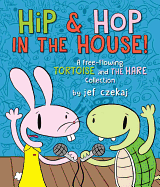 Hip & Hop in the House!: A Free-flowing Tortoise and the Hare Collection