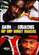 Hip Hop Money Makers: Akon and Ludacris - 