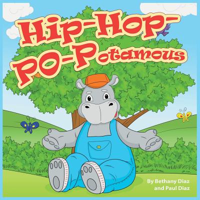 Hip-Hop-PO-Potamus - Diaz, Bethany, and Diaz, Paul