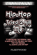 Hip Hop Tried 2 Kill Me - Fleetwood