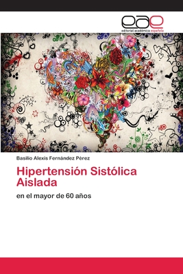 Hipertension Sistolica Aislada - Fernndez P?rez, Basilio Alexis