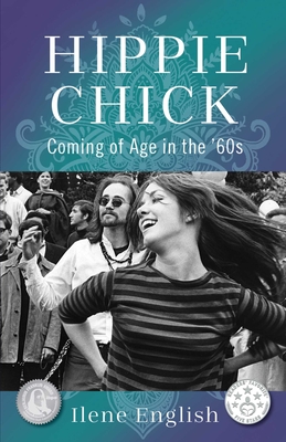 Hippie Chick: Coming of Age in the '60s - English, Ilene, Ma, Mft