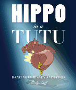 Hippo in a Tutu: Dancing in Disney Animation