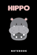 Hippo Notebook: Great Notebook for Hippo Fans and Zoo Lovers. Great Gift for Animal Lovers!