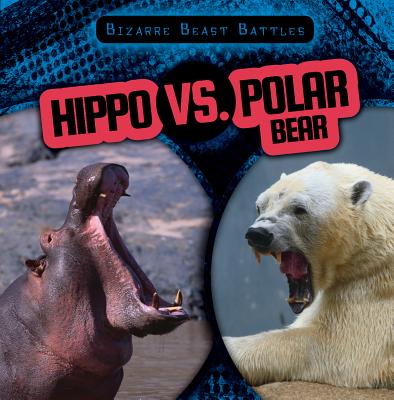 Hippo vs. Polar Bear - Levy, Janey