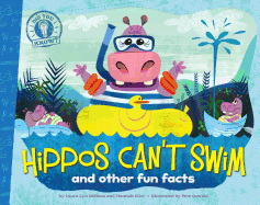 Hippos Can't Swim: and other fun facts