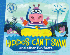 Hippos Can't Swim: And Other Fun Facts