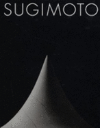 Hiroshi Sugimoto:Conceptual Forms: Conceptual Forms