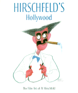 Hirschfeld's Hollywood: The Film Art of Al Hirschfeld - Leopold, David