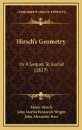 Hirsch's Geometry: Or a Sequel to Euclid (1827)