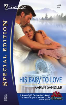 His Baby to Love - Sandler, Karen