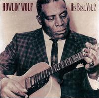His Best, Vol. 2 - Howlin' Wolf