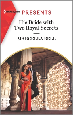 His Bride with Two Royal Secrets - Bell, Marcella