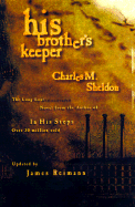His Brother's Keeper: Updated by James Reimann