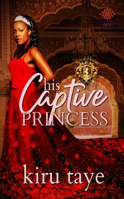 His Captive Princess - Taye, Kiru