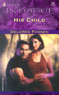 His Child - Fossen, Delores