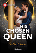 His Chosen Queen: A Marriage of Convenience Romance
