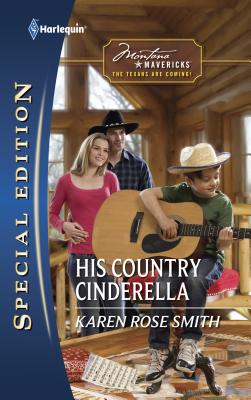 His Country Cinderella: Now a Harlequin Movie, a Very Country Christmas! - Smith, Karen Rose