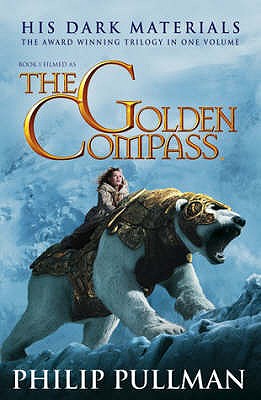 His Dark Materials - Golden Compass: "Northern Lights", "Subtle Knife", "Amber Spyglass" - Pullman, Philip