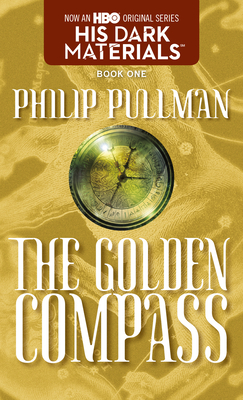 His Dark Materials: The Golden Compass (Book 1) - Pullman, Philip