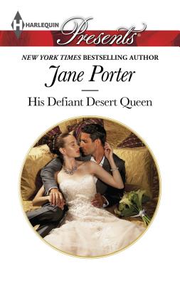 His Defiant Desert Queen - Porter, Jane