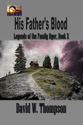 His Father's Blood - Thompson, David W