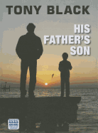 His Father's Son - Black, Tony, and Cormack, John (Read by)