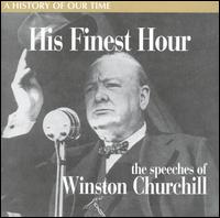 His Finest Hour: The Speeches of Winston Churchill - Winston Churchill