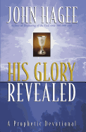 His Glory Revealed: A Devotional