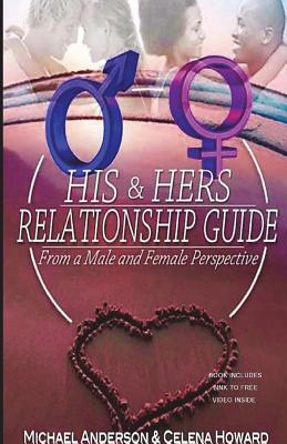 His & Hers Relationship Guide: From a Male and Female Perspective - Anderson, Michael, and Celena, Howard