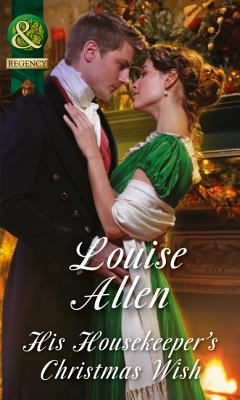 His Housekeeper's Christmas Wish - Allen, Louise