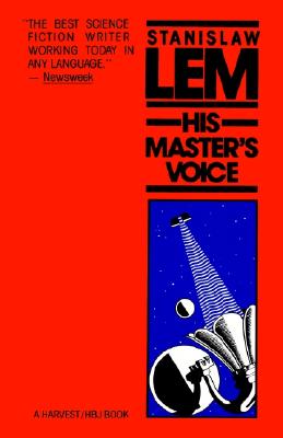 His Master's Voice - Lem, Stanislaw, and Kandel, Michael (Translated by)