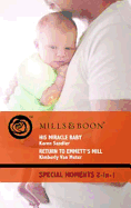 His Miracle Baby / Return to Emmett's Mill: His Miracle Baby / Return to Emmett's Mill