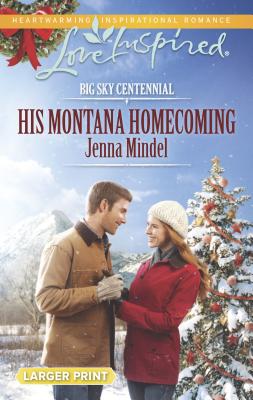 His Montana Homecoming - Mindel, Jenna