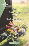 His Montana Star: A Clean and Uplifting Romance