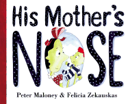 His Mother's Nose - Zekauskas, Felicia