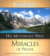 His Mysterious Ways: Miracles of Prayer - Gourse, Leslie, and Ideals Publications Inc (Editor), and De Grie, Eve (Designer)